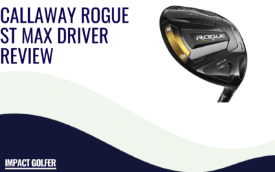 Callaway Rogue ST MAX Driver Review | An Honest Take in 2024